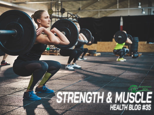 STRENGTH AND MUSCLE